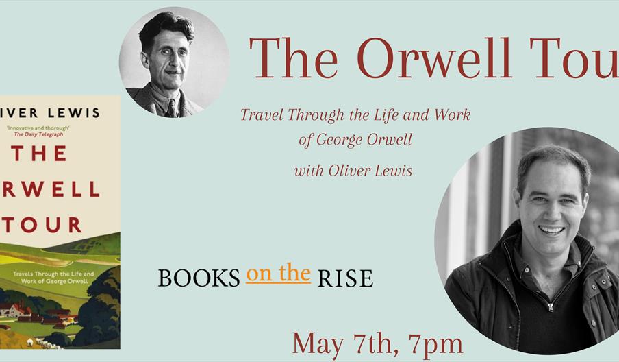 Image of Orwell Tour book cover along with event date: 7th May 2024, 7PM