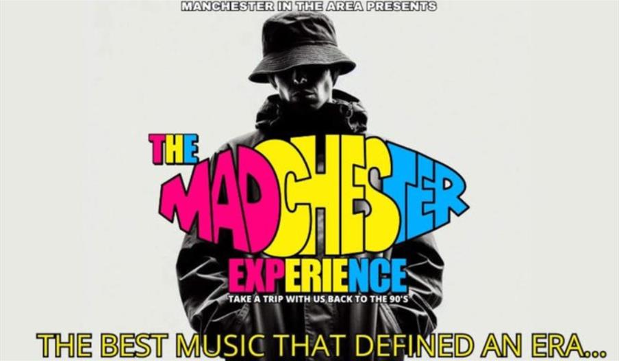 The Madchester Experience