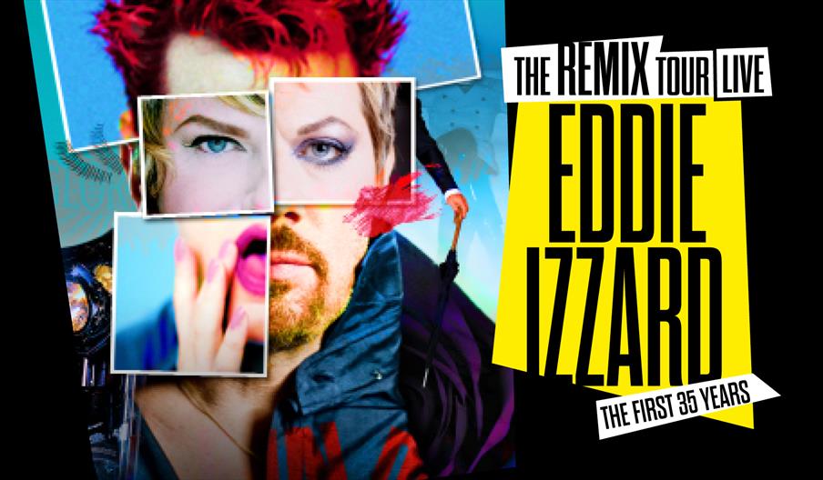 Poster for The Remix Tour Live - Eddie Izzard: The First 35 Years. Eddie Izzard's image is a collection of different photos over the years. They featu