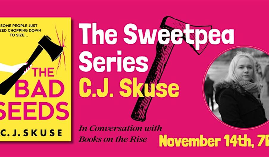 Picture of 'The Bad Seeds' cover next to a picture of CJ Skuse and the event date November 14th 7PM