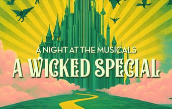 A Night at The Musicals - A Wicked Special