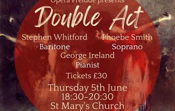 Double Act featuring Phoebe Smith, soprano, Stephen Whitford, baritone and George Ireland, piano