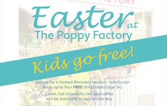 A poster promoting Easter at The Poppy Factory - kids go free