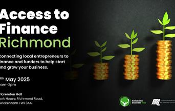 Access to Finance Richmond event banner. Event on 7 May 2025, 9am–2pm at Clarendon Hall, Twickenham. Aims to connect local entrepreneurs with finance