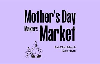 Mother's Day Makers Market promo poster