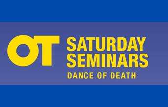 Saturday Seminar Dance of Death