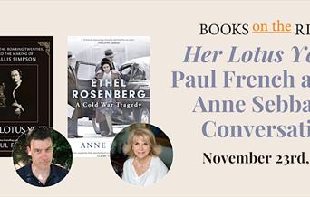 Picture of Paul French next to 'her lotus year' and Anne Sebba next to 'Ethel Rosenberg' and event date November 23rd 7PM