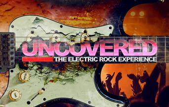 Uncovered – The Electric Rock Experience