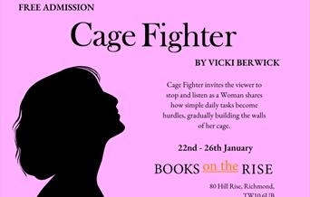 Promotional poster for the "Cage Fighter" exhibition by Vicki Berwick. The text includes ' Free Admission', dates (22nd-26th January), and location (B