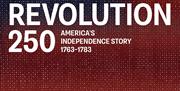 Poster for 'REVOLUTION 250: America's Independence Story 1763-1783' exhibition at The National Archives, opening 24 June at Kew Gardens.