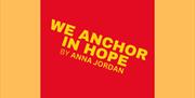 We Anchor in Hope