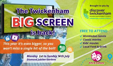 Twickenham Big Screen 1st to 14th July 2024