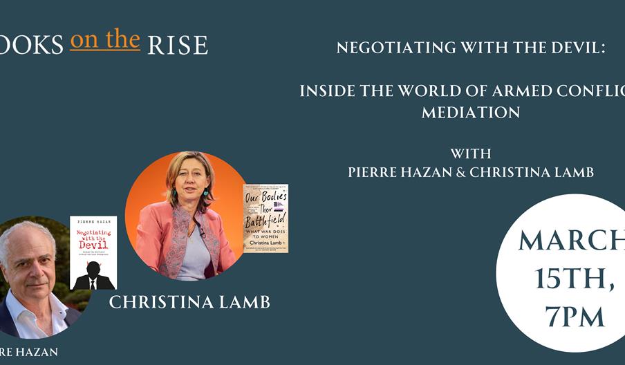 image of pierre hazan and christina lamb next to 'Negotiating with the Devil' and 'Our Bodies, Their Battlefield' book front cover - followed by date image of pierre hazan and christina lamb next to 'Negotiating with the Devil' and 'Our Bodies, Their Battlefield' book front cover - followed by date