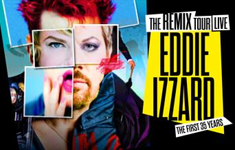 Poster for The Remix Tour Live - Eddie Izzard: The First 35 Years. Eddie Izzard's image is a collection of different photos over the years. They featu