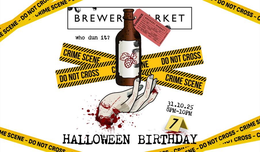 Brewery Market's 7th Halloween Birthday - Who done it? Brewery Market's 7th Halloween Birthday - Who done it?