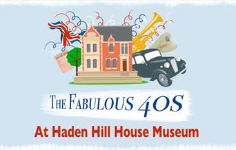 The Fabulous 40s - Haden Hill House and Park