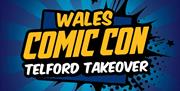 Wales Comic Con Telford Takeover Logo