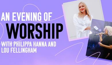 An evening of worship with Philippa and Lou