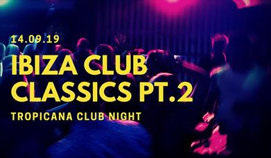 Ibiza Club Classics Part 2 Tropicana Weston-super-Mare Visit Weston