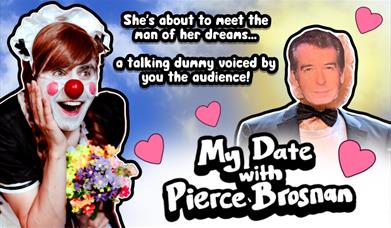My Date with Pierce Brosnan PLUS The Incredible Playable Show