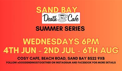 Sand Bay Death Cafe Summer Series