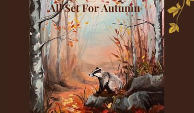 nature background with badger, text reads All Set For Autumn