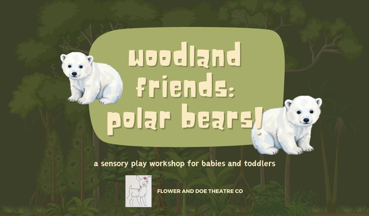 "Illustrated poster featuring two cute polar bear cubs on a dark green forest background. Text reads 'Woodland Friends: Polar Bears!' and 'a sensory p