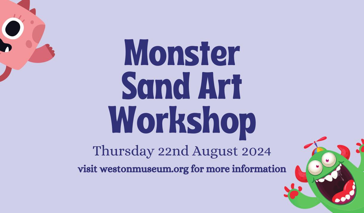 Monster Sand Art Workshop at Weston Museum