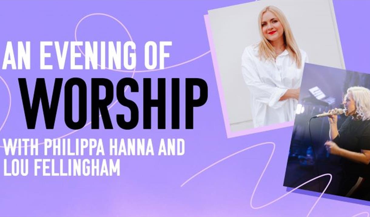 An evening of worship with Philippa and Lou