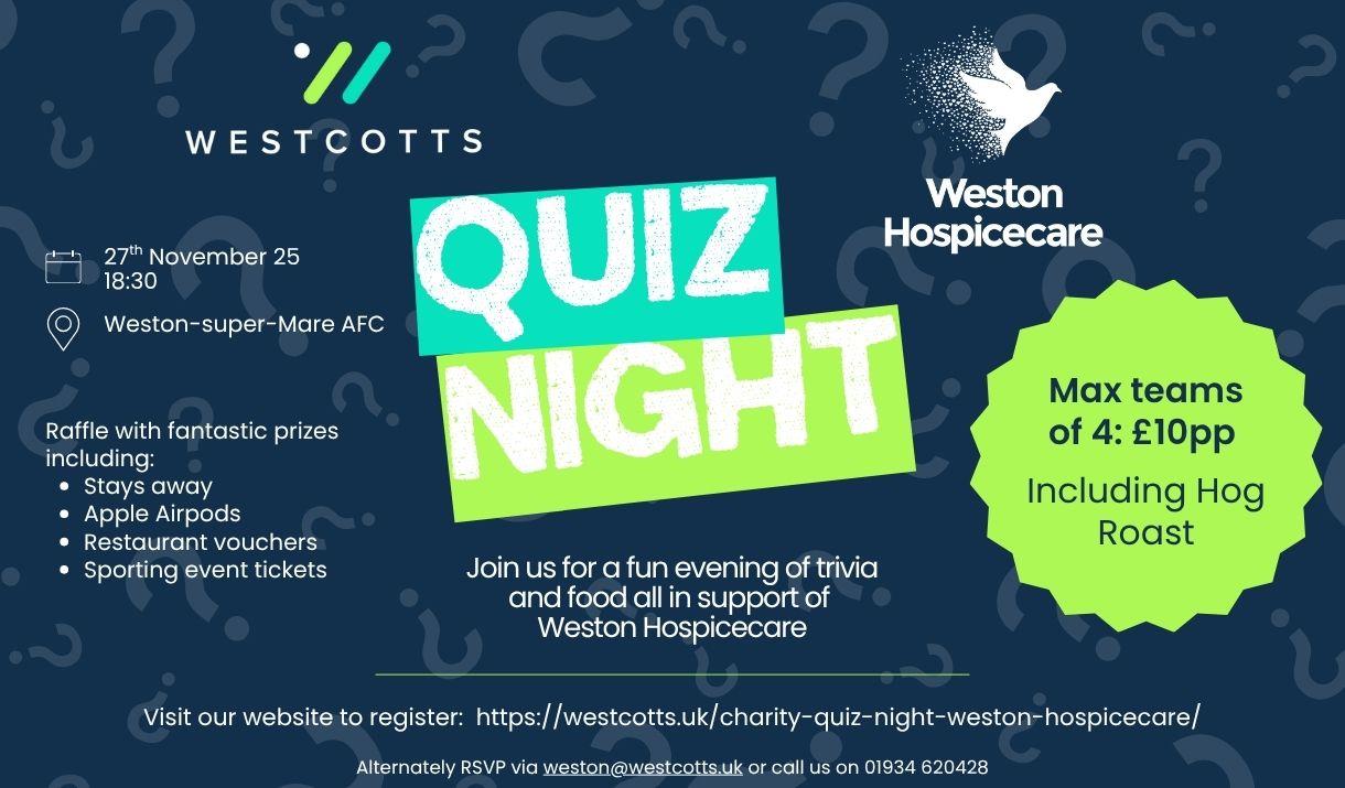 Join us for an exciting evening of trivia, fun, and fundraising at our Charity Quiz Night in support of Weston Hospicecare!  Gather your team of four