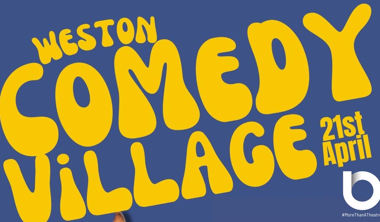 Blue and yellow flyer for the Weston Comedy Village