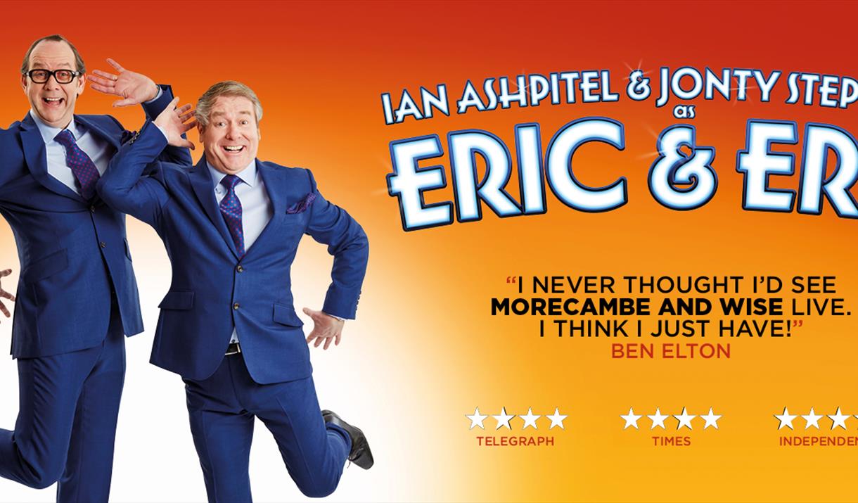 Ian Ashpitel & Jonty Stephens as Eric & Ern