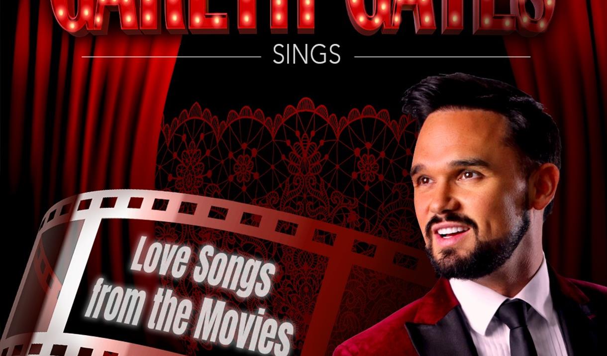 Picture of pop star Gareth Gates wearing a smart suit. The photo is imposed on a theatre poster advertising his Love Songs From The Movies show at The