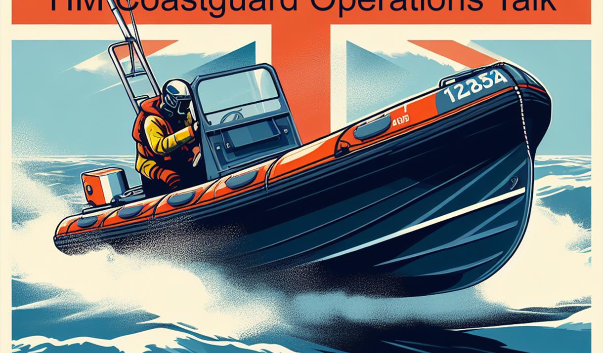 HM Coastguard Operations Talk poster with drawn image of a coastguard in a boat.