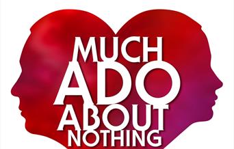 Much Ado About Nothing – Outdoor Theatre