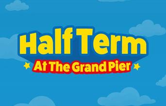 Half Term at The Grand Pier