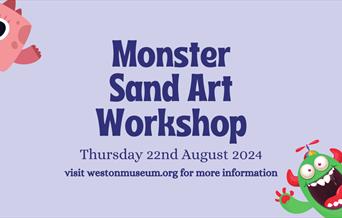 Monster Sand Art Workshop at Weston Museum