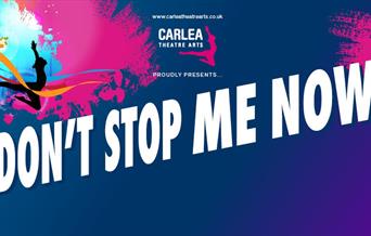 Carlea Theatre Arts: Don't Stop me Now
