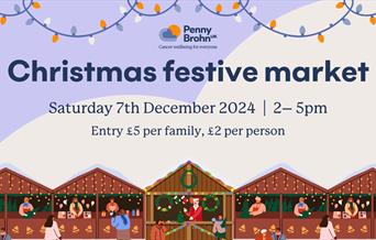 Penny Brohn UK Christmas Festive Market. Saturday 7th December 2024 | 2-5pm. Entry £5 per family, £2 per person.