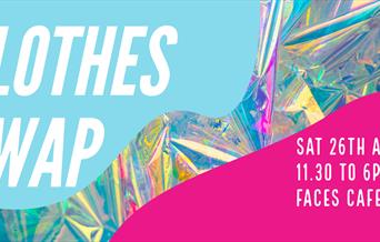 Poster with text Clothes Swap Sat 26 Aug 11.30am to 6pm at Faces Cafe