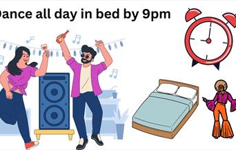 Cartoon-style flyer featuring two people dancing by a loudspeaker, a bed and an alarm clock with the caption saying dance all day in bed by 9pm