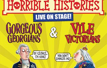 Horrible Histories: Gorgeous Georgians & Vile Victorians