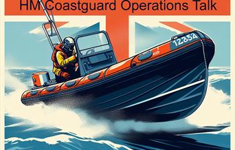HM Coastguard Operations Talk poster with drawn image of a coastguard in a boat.