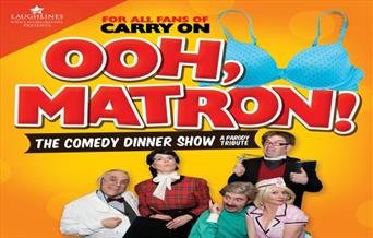 ‘Ooh Matron’ – The Dinner Show