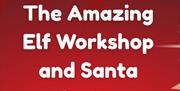 The Amazing Elf Workshop and Santa Grotto