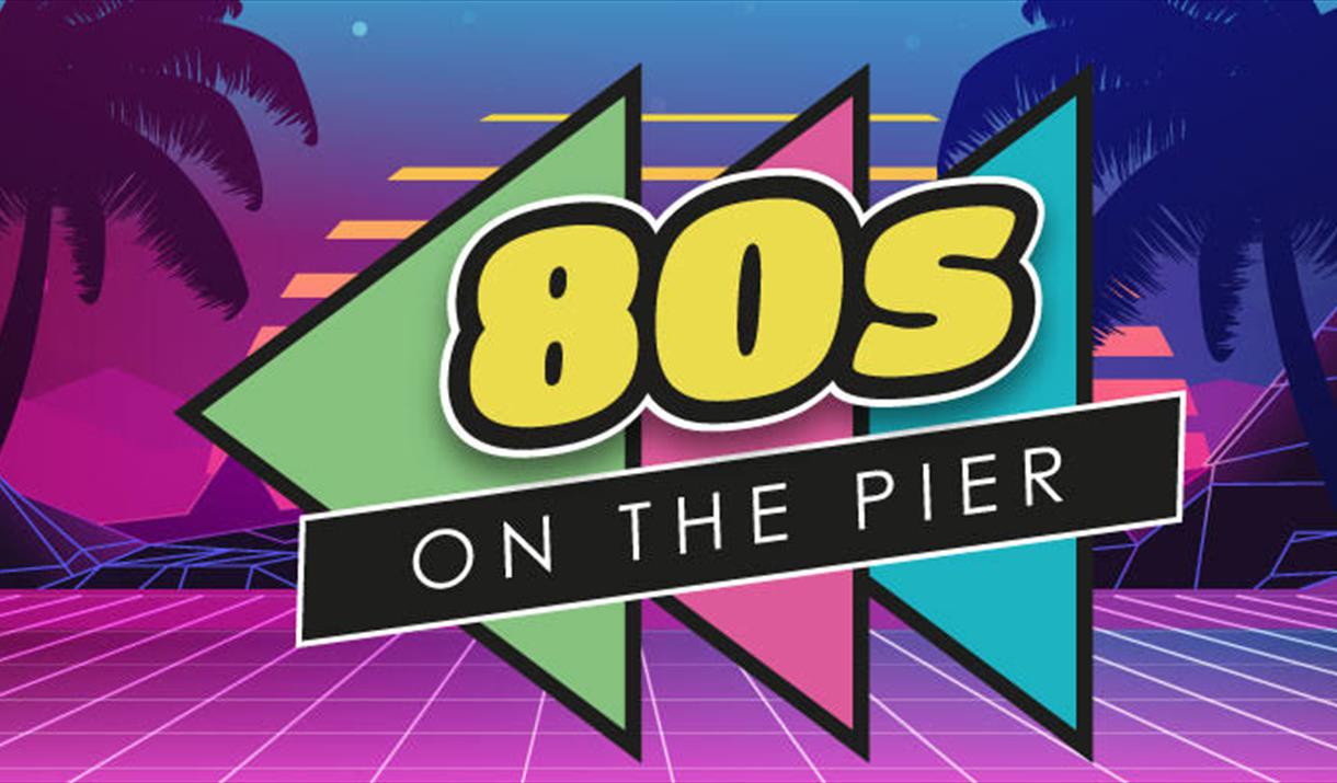 80s On The Pier