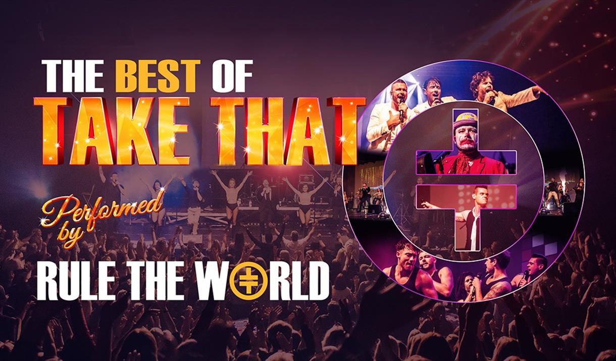 The Best of Take That performed by Rule The World