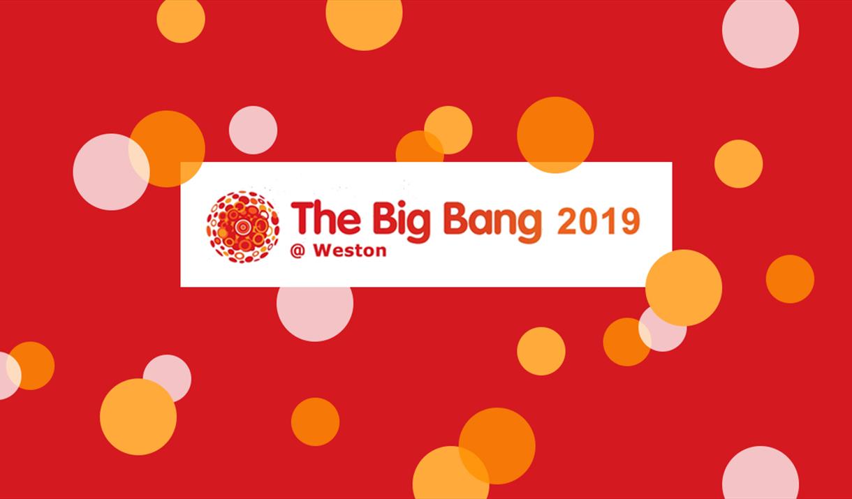 The Big Bang at Weston