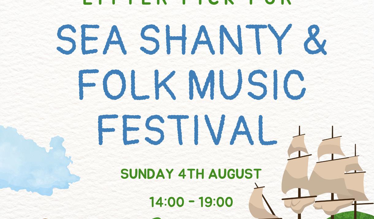 Sea Shanty Litter Pick Sunday 4th August 2-7pm Sea Shanty Litter Pick Sunday 4th August 2-7pm