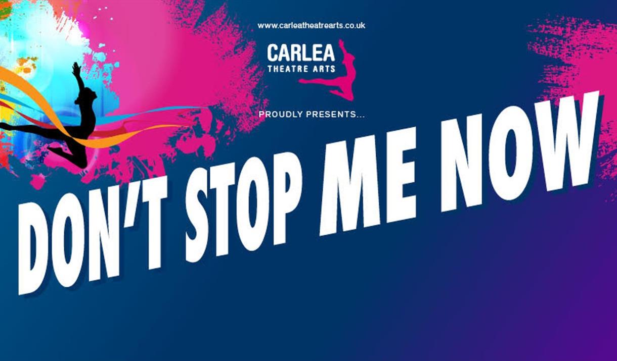 Carlea Theatre Arts: Don't Stop me Now